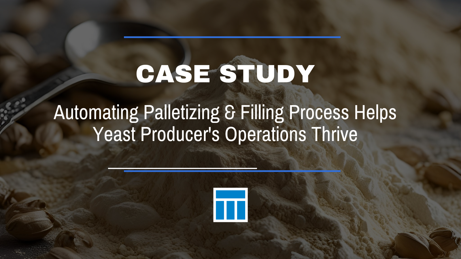 Case Study: Automating Palletizing & Filling Process Helps Yeast Producer's Operations Thrive