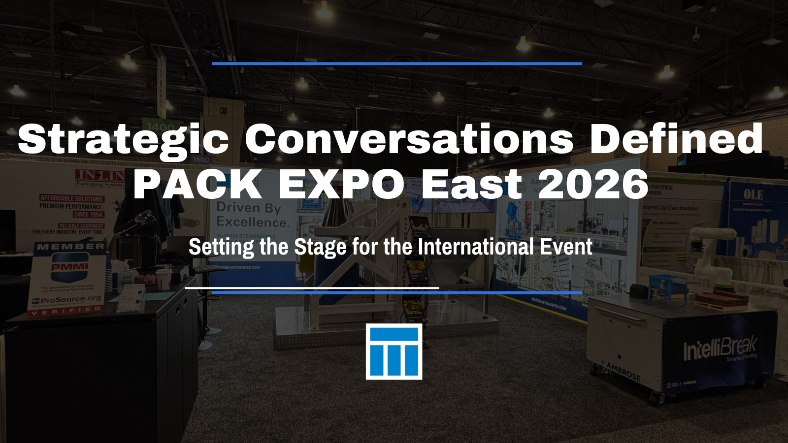 Strategic Conversations Defined Pack Expo East 2026
